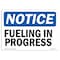 Signmission OSHA Notice, 3.5" Height, Fueling In Progress Sign, 5" X 3.5", Landscape OS-NS-D-35-L-12958 - alternate 1